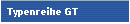 Typenreihe GT
